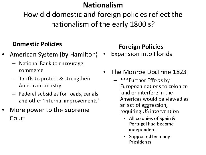 Nationalism How did domestic and foreign policies reflect the nationalism of the early 1800's?