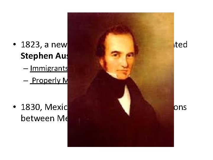 Gone to Texas • 1823, a newly independent Mexico granted Stephen Austin what is