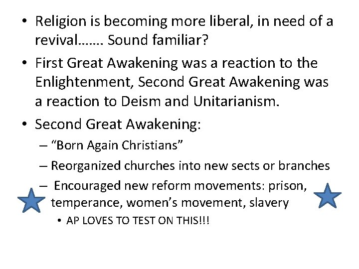  • Religion is becoming more liberal, in need of a revival……. Sound familiar?