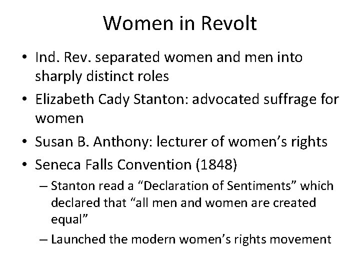 Women in Revolt • Ind. Rev. separated women and men into sharply distinct roles