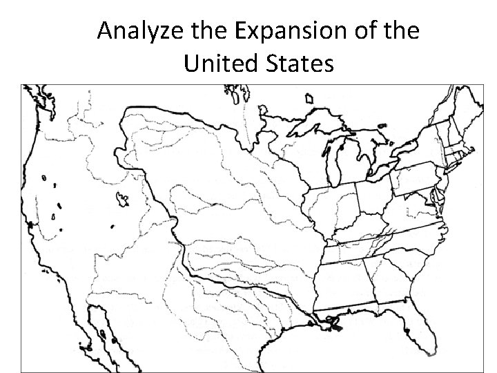 Analyze the Expansion of the United States 