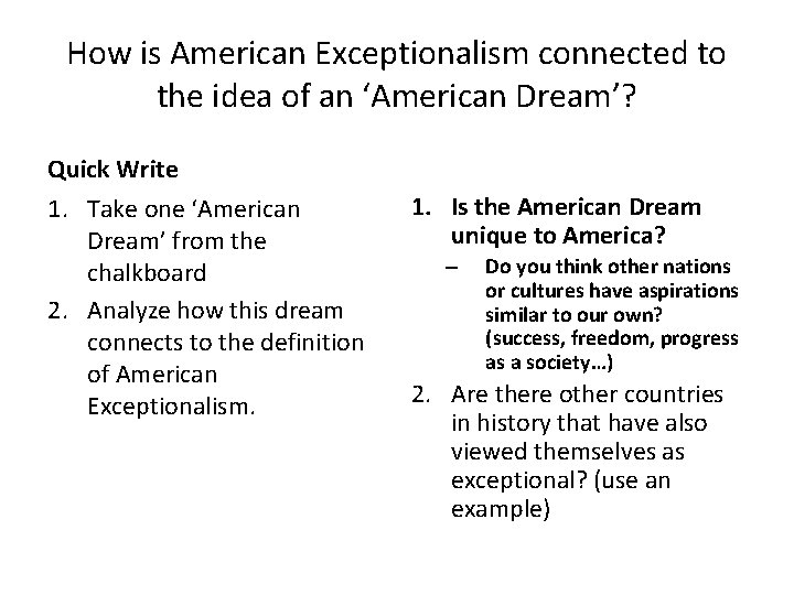 How is American Exceptionalism connected to the idea of an ‘American Dream’? Quick Write