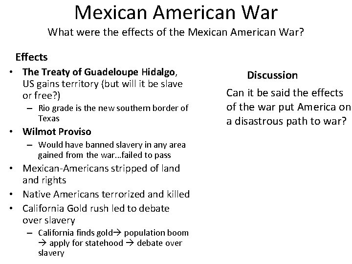 Mexican American War What were the effects of the Mexican American War? Effects •