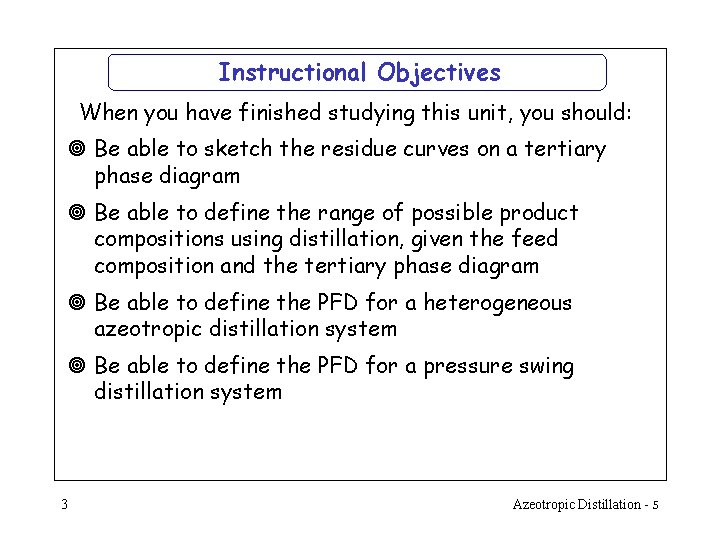 Instructional Objectives When you have finished studying this unit, you should: ¥ Be able Instructional Objectives When you have finished studying this unit, you should: ¥ Be able