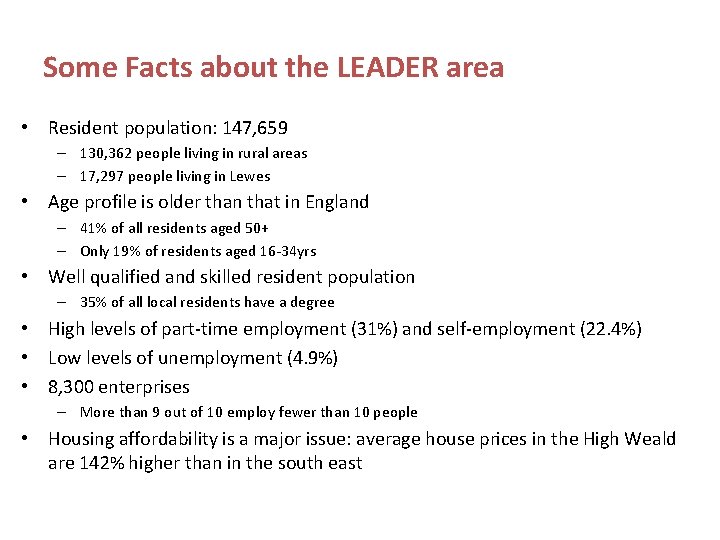 Some Facts about the LEADER area • Resident population: 147, 659 – 130, 362