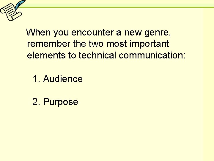 When you encounter a new genre, remember the two most important elements to technical