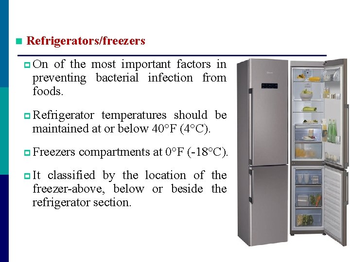 n Refrigerators/freezers p On of the most important factors in preventing bacterial infection from n Refrigerators/freezers p On of the most important factors in preventing bacterial infection from
