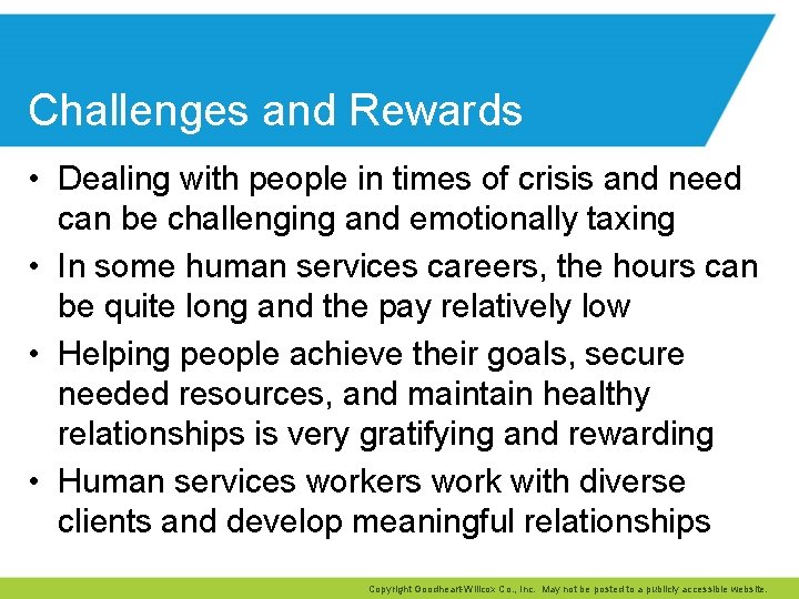 Challenges and Rewards • Dealing with people in times of crisis and need can