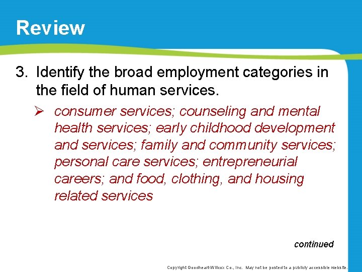 Review 3. Identify the broad employment categories in the field of human services. Ø