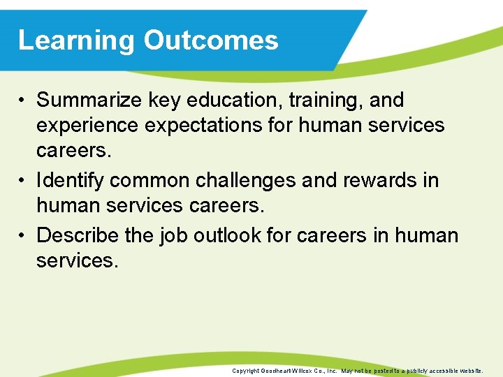 Learning Outcomes • Summarize key education, training, and experience expectations for human services careers.