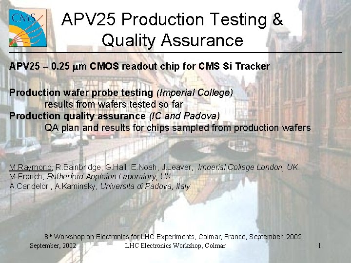 APV 25 Production Testing & Quality Assurance APV 25 – 0. 25 mm CMOS