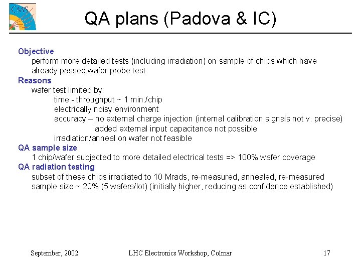 QA plans (Padova & IC) Objective perform more detailed tests (including irradiation) on sample