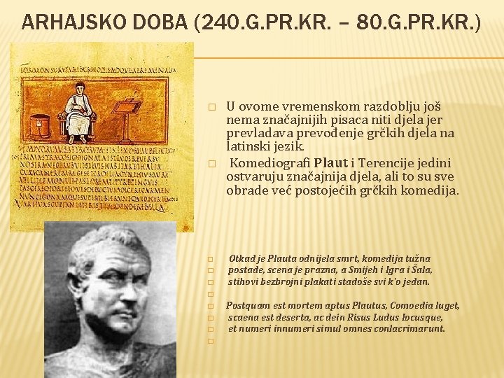 ARHAJSKO DOBA (240. G. PR. KR. – 80. G. PR. KR. ) � �