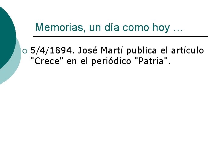 Memorias, un día como hoy … ¡ 5/4/1894. José Martí publica el artículo "Crece"