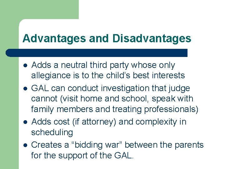 Advantages and Disadvantages l l Adds a neutral third party whose only allegiance is Advantages and Disadvantages l l Adds a neutral third party whose only allegiance is