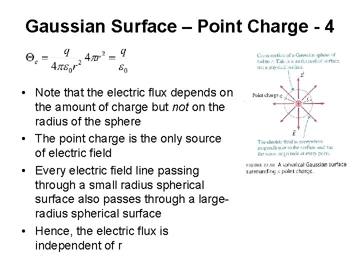 Gaussian Surface – Point Charge - 4 • Note that the electric flux depends