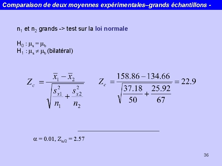 Comparaison de deux moyennes expérimentales–grands échantillons - n 1 et n 2 grands ->