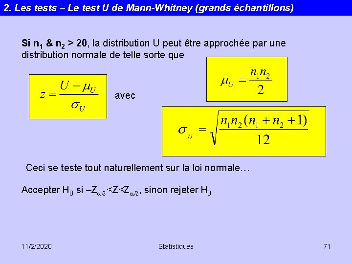 2. Les tests – Le test U de Mann-Whitney (grands échantillons) Si n 1