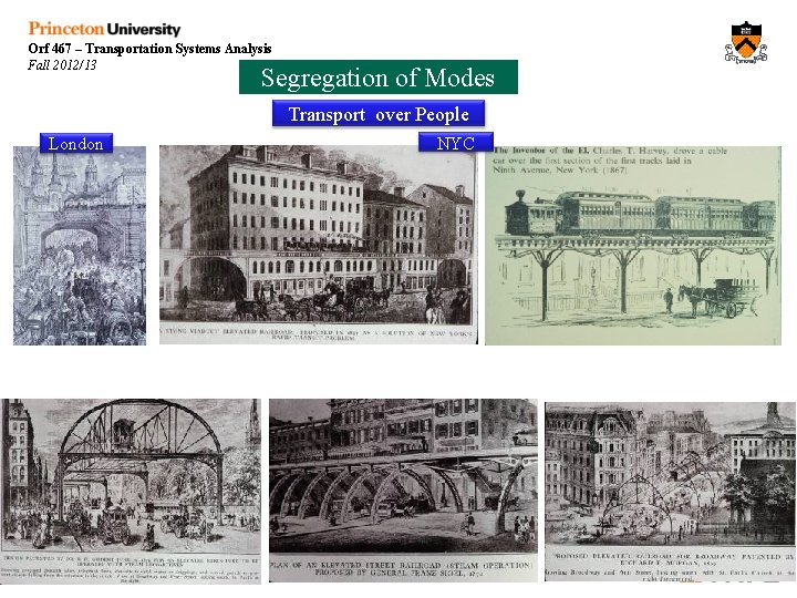 Orf 467 – Transportation Systems Analysis Fall 2012/13 Segregation of Modes Transport over People