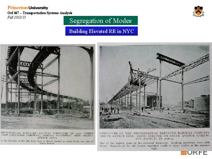 Orf 467 – Transportation Systems Analysis Fall 2012/13 Segregation of Modes Building Elevated RR