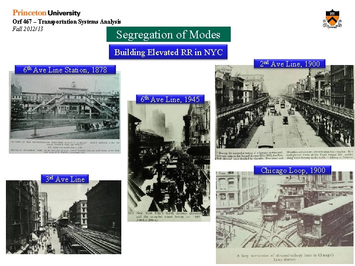 Orf 467 – Transportation Systems Analysis Fall 2012/13 Segregation of Modes Building Elevated RR