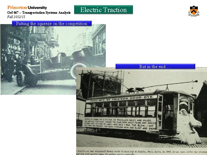 Orf 467 – Transportation Systems Analysis Fall 2012/13 Electric Traction Putting the squeeze on