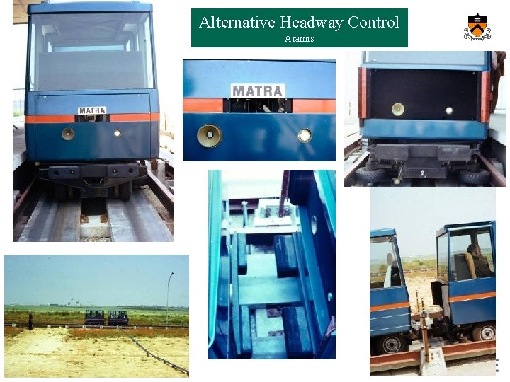 Orf 467 – Transportation Systems Analysis Fall 2012/13 Alternative Headway Control Aramis 