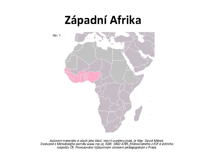 Západní Afrika Obr. 1 Autorem materiálu a všech jeho částí, není-li uvedeno jinak, je