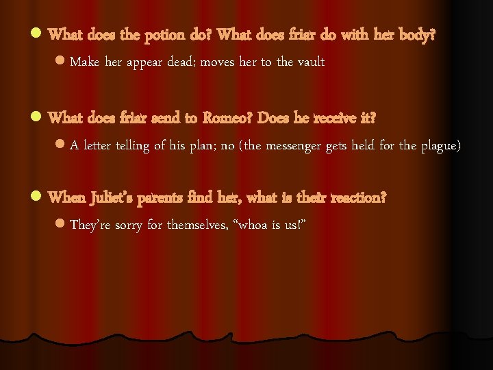 l What does the potion do? What does friar do with her body? l