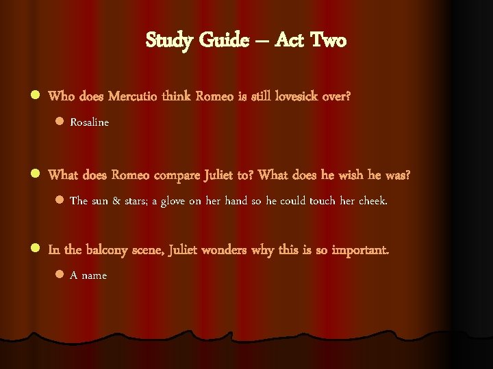 Study Guide – Act Two l Who does Mercutio think Romeo is still lovesick