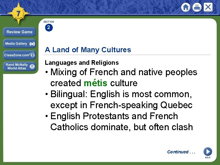 SECTION 2 A Land of Many Cultures Languages and Religions • Mixing of French