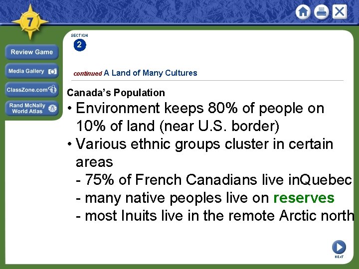 SECTION 2 continued A Land of Many Cultures Canada’s Population • Environment keeps 80%