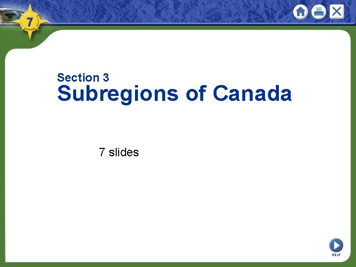 Section 3 Subregions of Canada 7 slides NEXT 