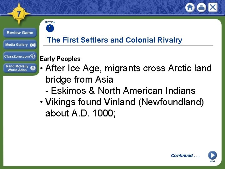 SECTION 1 The First Settlers and Colonial Rivalry Early Peoples • After Ice Age,