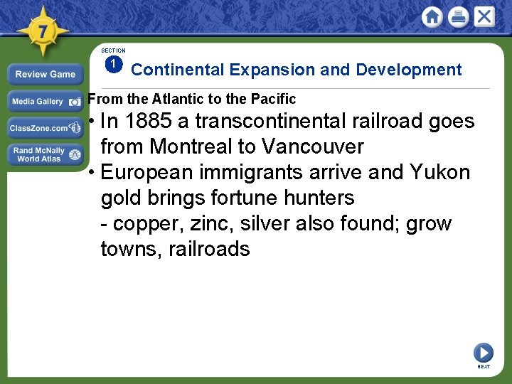 SECTION 1 Continental Expansion and Development From the Atlantic to the Pacific • In