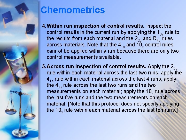 Chemometrics 4. Within run inspection of control results. Inspect the control results in the