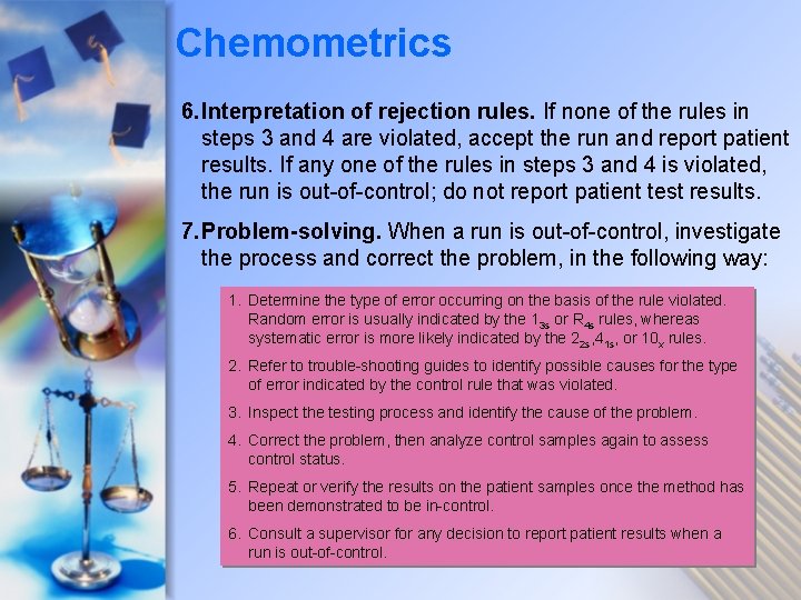 Chemometrics 6. Interpretation of rejection rules. If none of the rules in steps 3