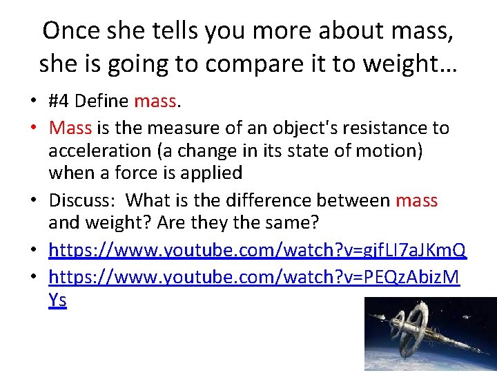 Once she tells you more about mass, she is going to compare it to