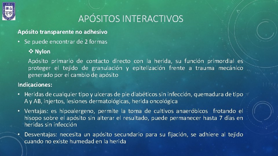 APÓSITOS INTERACTIVOS Apósito transparente no adhesivo • Se puede encontrar de 2 formas v