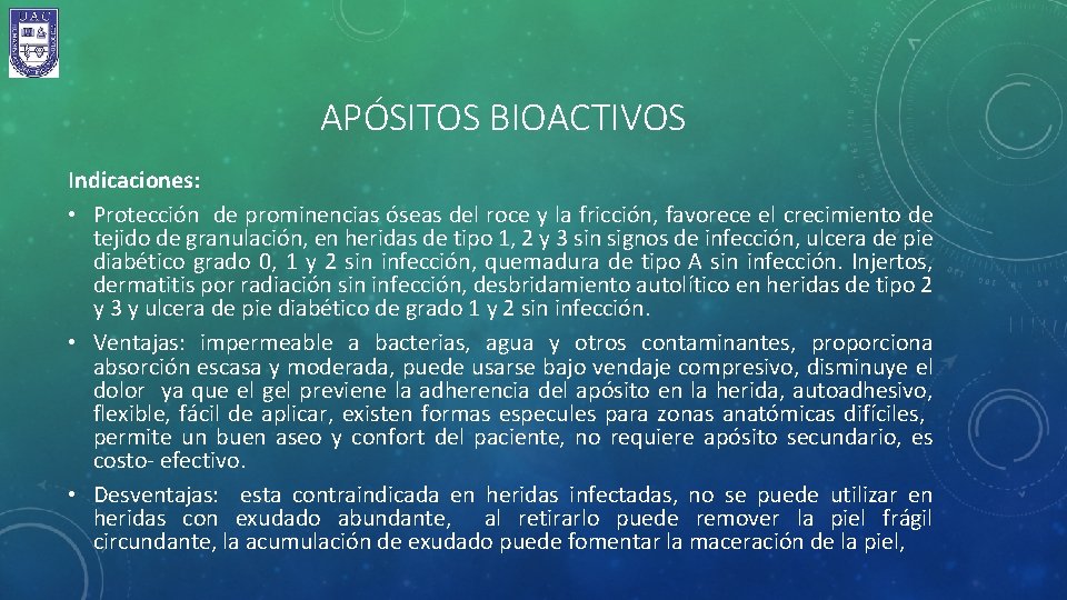 APÓSITOS BIOACTIVOS Indicaciones: • Protección de prominencias óseas del roce y la fricción, favorece