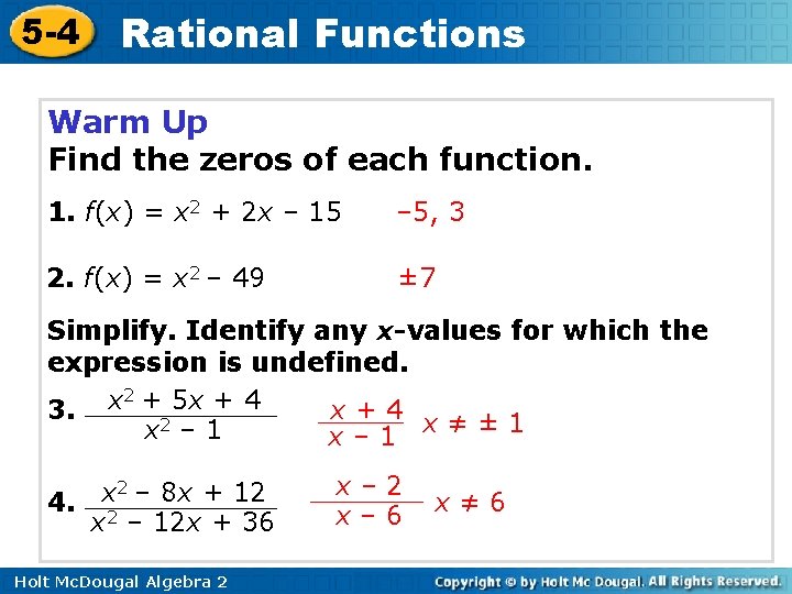 5 -4 Rational Functions Warm Up Find the zeros of each function. 1. f(x)