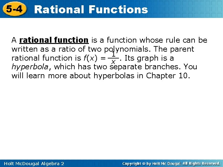 5 -4 Rational Functions A rational function is a function whose rule can be