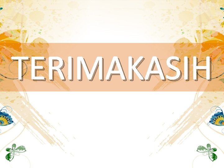 TERIMAKASIH TERIMAKASIH