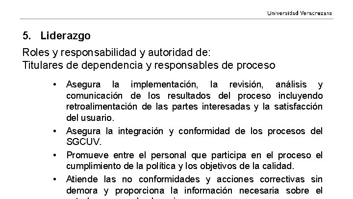 5. Liderazgo Roles y responsabilidad y autoridad de: Titulares de dependencia y responsables de