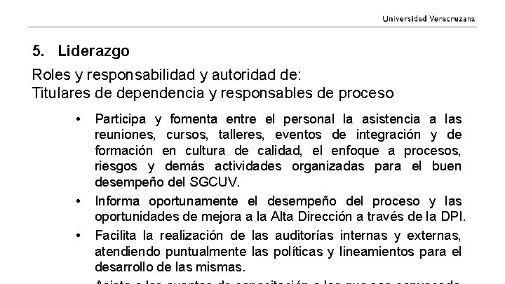 5. Liderazgo Roles y responsabilidad y autoridad de: Titulares de dependencia y responsables de