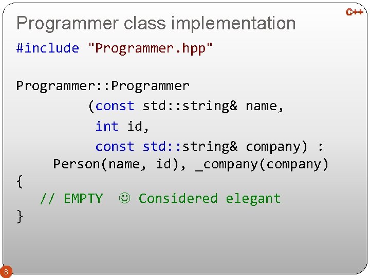 Programmer class implementation #include "Programmer. hpp" Programmer: : Programmer (const std: : string& name,