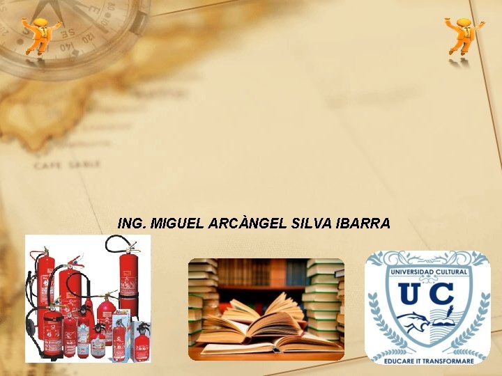 ING. MIGUEL ARCÀNGEL SILVA IBARRA 