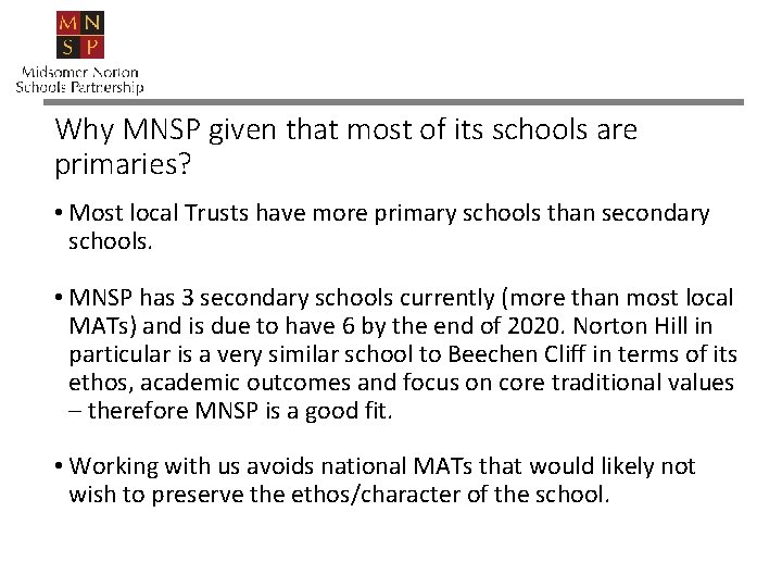 Why MNSP given that most of its schools are primaries? • Most local Trusts