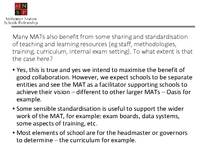 Many MATs also benefit from some sharing and standardisation of teaching and learning resources