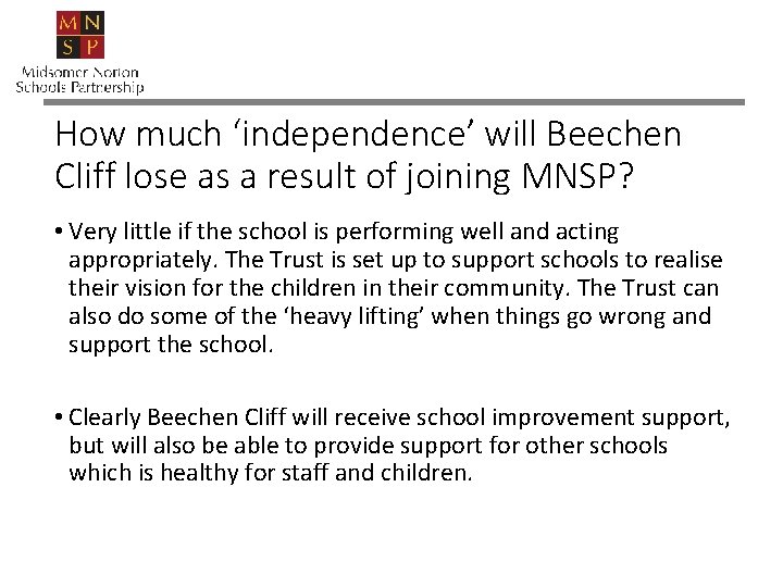 How much ‘independence’ will Beechen Cliff lose as a result of joining MNSP? •